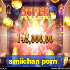 amiichan porn